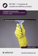 Limpieza de Cristales en Edificios y Locales. Sscm0108 - Limpieza de Superficies y Mobiliario en Edificios y Locales