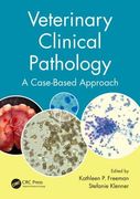 Veterinary Clinical Pathology: A Case-Based Approach (en Inglés)