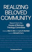 Realizing Beloved Community: Report From the House of Bishops Theology Committee (en Inglés)