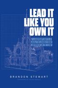 Lead It Like You Own It: 7 Leadership Shifts to Build the Church From Anywhere On the Team (en Inglés)