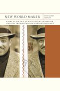 New World Maker: Radical Poetics, Black Internationalism, and the Translations of Langston Hughes (Volume 40) (Flashpoints) (en Inglés)