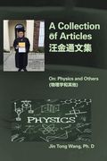 A Collection of Articles on Physics and Others (en Inglés)