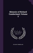 Memoirs of Richard Cumberland, Volume 2 (en Inglés)