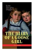 THE DIARY OF A GOOSE GIRL (Illustrated): Children's Book for Girls (en Inglés)