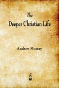 The Deeper Christian Life (en Inglés)