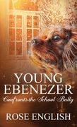 Young Ebenezer: Confronts the School Bully (en Inglés)