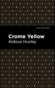 Crome Yellow (Mint Editions) (en Inglés)