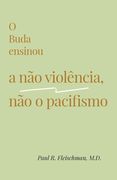 O Buda ensinou a não violência, não o pacifismo (en Portugués)