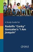 A Study Guide for Rodolfo "Corky" Gonzales's "I Am Joaquin" (en Inglés)