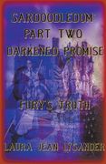 Sardoodledom: Part Two Darkened Promise Fury's Truth (en Inglés)