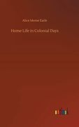 Home Life in Colonial Days