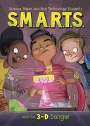 S.M.A.R.T.S. and the 3-D Danger (en Inglés)