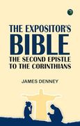 The Expositor's Bible: The Second Epistle to the Corinthians (en Inglés)