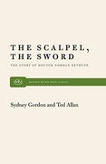 The Scalpel, the Sword: The Story of dr. Norman Bethune (en Inglés)