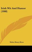 irish wit and humor (1908) (en Inglés)