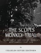The Scopes Monkey Trial: The History of 20th Century America's Most Famous Court Case (en Inglés)