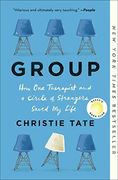 Group: How One Therapist And A Circle Of Strangers Saved My Life (en Inglés)