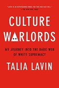 Culture Warlords: My Journey Into the Dark web of White Supremacy (en Inglés)