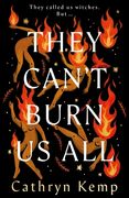 They Can't Burn Us All