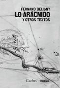 Lo Aracnido y Otros Textos