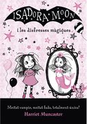 La Isadora Moon i les Disfresses Mï¿ ½Giques (la Isadora Moon) (in Spanish)