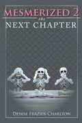 Mesmerized 2: The Next Chapter