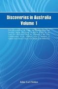 Discoveries in Australia, Volume 1. With An Account Of The Coasts And Rivers Explored And Surveyed During The Voyage Of H.M.S. Beagle, In The Years ... Of The Admiralty. Also A Narrative Of Captain