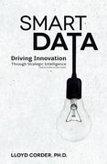 Smart Data: Driving Innovation through Strategic Intelligence