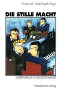 Die stille Macht: Lobbyismus in Deutschland (German Edition)