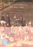 Ideas de los Españoles del Siglo Xvii