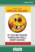 If You're Going Through Hell, Keep Going (16pt Large Print Edition) (en Inglés)