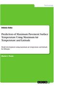 Prediction of Maximum Pavement Surface Temperature Using Maximum air Temperature and Latitude: Model Development Using Maximum air Temperature and Latitude for Ethiopia