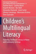 Children's Multilingual Literacy: Fostering Childhood Literacy in Home and Community Settings