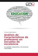 Análisis de Características de profesores en escuelas de excelencia (in Spanish)