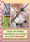Serie Cuentas Con Cristal Swarovski. Joyas Con Diseños Innovadores Con Cuentas Swarovski - Número 26 (Cp - S.Cristal Swarovski)