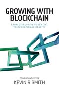 Growing with Blockchain: From disruptive potential to operational reality (en Inglés)