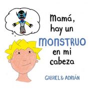 Mamá, hay un Monstruo en mi Cabeza