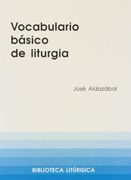 Vocabulario Básico de Liturgia (Biblioteca Liturgica)