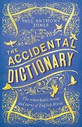 The Accidental Dictionary: The Remarkable Twists and Turns of English Words (en Inglés)