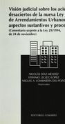 Visión judicial sobre los aciertos y desaciertos de la nueva Ley de arrendamientos urbanos : aspectos procesales y sustantivos : comentario urgente a la ley 29/1994, de 24 de noviembre
