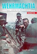 Wehrmachtia: Comienza la Tragedia