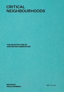 Critical Neighbourhoods: The Architecture of Contested Communities (en Inglés)