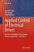 Applied Control of Electrical Drives: Real Time Embedded and Sensorless Control Using Vissim™ and Plecs™ (Power Systems) (en Inglés)