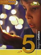 Proyecto Nehorah - Religión Católica 5 - Educación Primaria: (Libro del alumno)