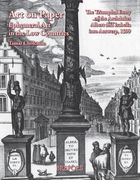 Art on Paper: Ephemeral Art in the Low Countries: The Triumphal Entry of the Archdukes Albert and Isabella Into Antwerp, 1599