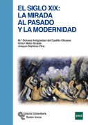 El Siglo Xix: La Mirada al Pasado y la Modernidad