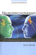 neuropsychotherapy: how the neurosciences inform effective psychotherapy