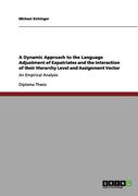 a dynamic approach to the language adjustment of expatriates and the interaction of their hierarchy level and assignment vector (en Inglés)