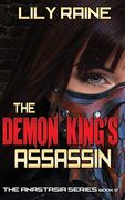 The Demon King's Assassin: The Anastasia Series Book 2 (2) (en Inglés)