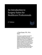 An Introduction to Surgery Suites for Healthcare Professionals (en Inglés)
